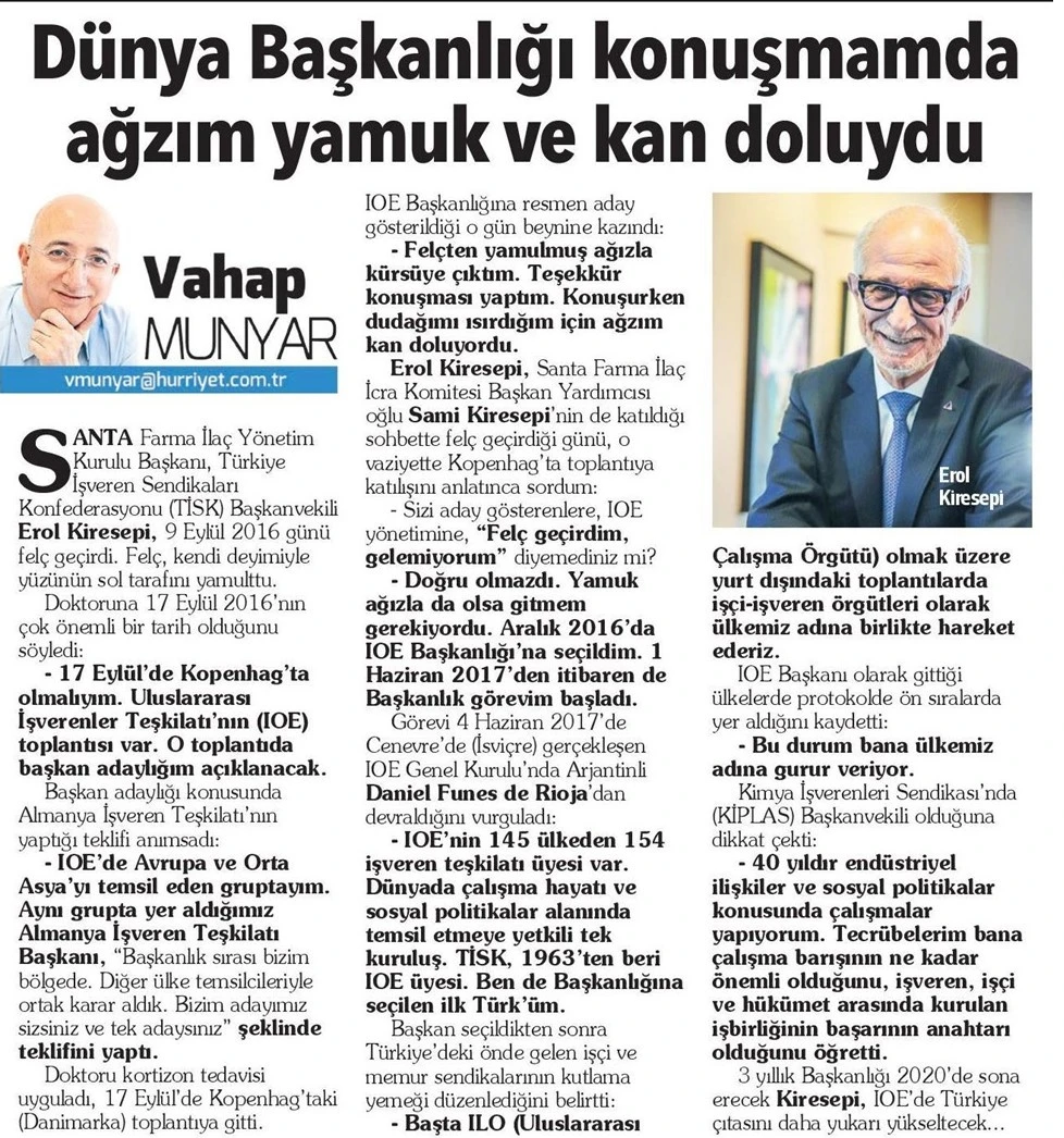 Vahap Munyar, Columnist in Hürriyet Newspaper, Wrote About the Address of Mr Erol Kiresepi, the President of Santa Farma, on Account of His Nomination to Be Elected as the New President of Ioe (international Organisation of Employers).