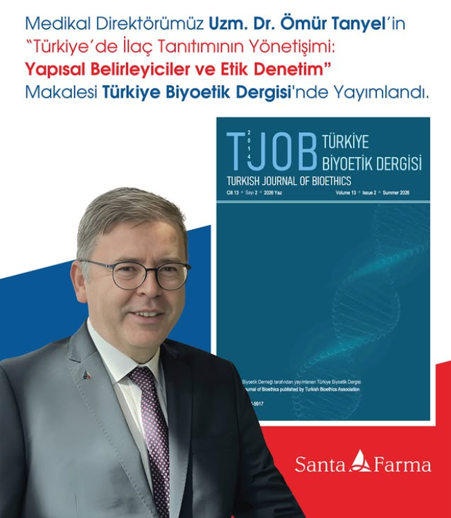 Medikal Direktörümüz Uzm. Dr. Ömür Tanyel’in “Türkiye’de İlaç Tanıtımının Yönetişimi: Yapısal Belirleyiciler ve Etik Denetim” Makalesi Türkiye Biyoetik Dergisi’nde Yayımlandı