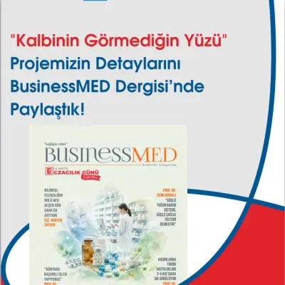 Kurumsal İletişim Ekibimiz BusinessMed Dergisine Konuk Oldu