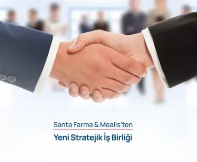 Santa Farma ve Mealis'ten Yeni Stratejik İş Birliği