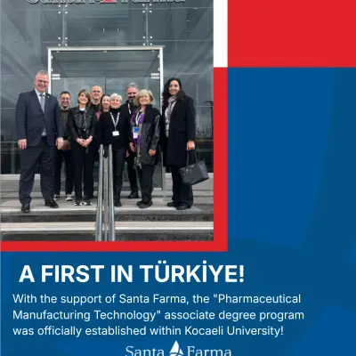 A FIRST in Türkiye! With the support of Santa Farma, the "Pharmaceutical Manufacturing Technology" associate degree program was officially established within Kocaeli University!